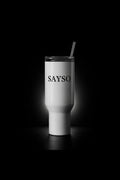 SAYSO 40oz Tumbler